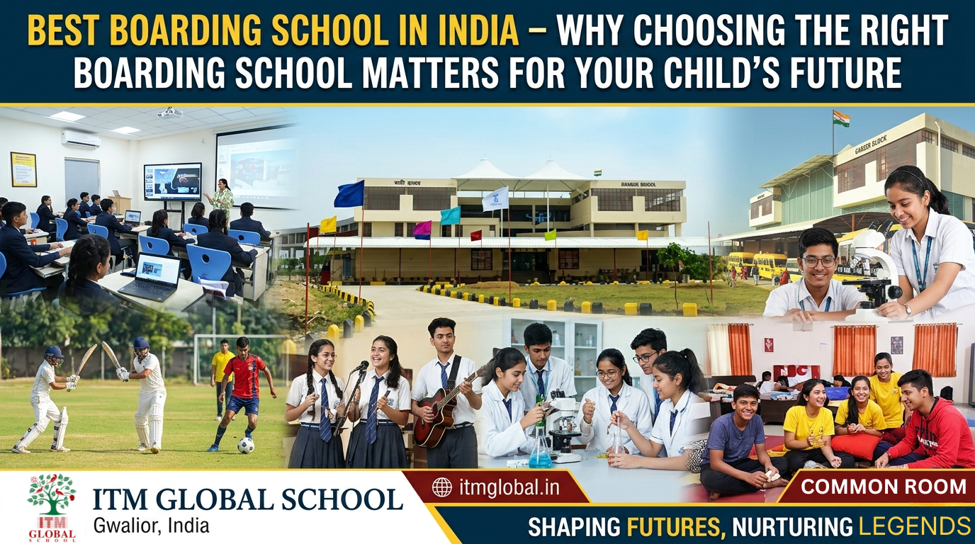 Students at ITM Global School, Gwalior enjoying academics, sports, science lab activities, and hostel life at a leading boarding school in India.